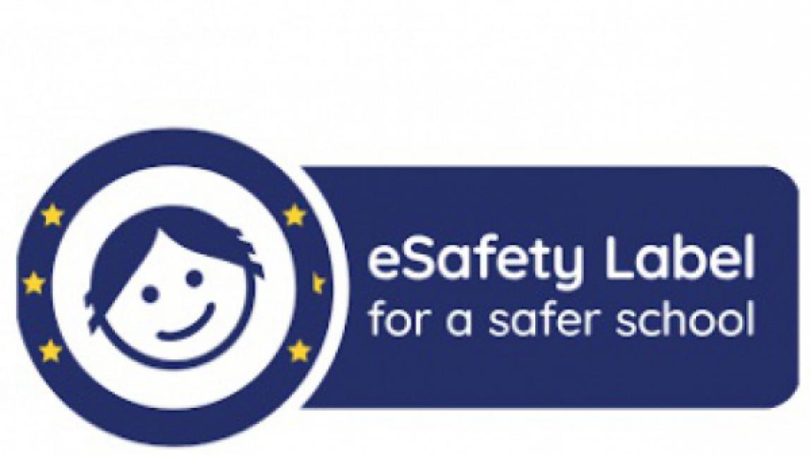 Okulumuz e-Safety Label Bronze Etiketi aldı.